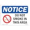Signmission OSHA Notice, 5" Height, NOTICE Do Not Smoke In This Area Sign, 7" X 5", Landscape OS-NS-D-57-L-15482 - alternate 1